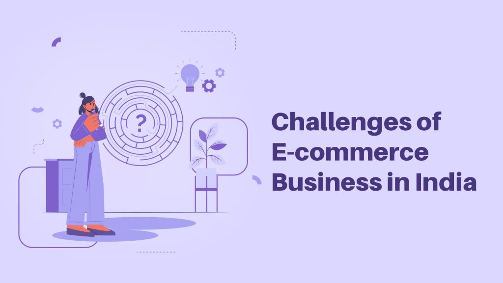 Challenges of eCommerce Business in India